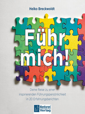 cover image of Führ mich!--Deine Reise zu einer inspirierenden Führungspersönlichkeit in 20 Erfahrungsberichten (ungekürzt)